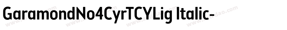 GaramondNo4CyrTCYLig Italic字体转换